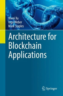 Abbildung von Xu / Weber | Architecture for Blockchain Applications | 1. Auflage | 2019 | beck-shop.de