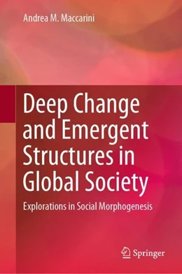 Abbildung von Maccarini | Deep Change and Emergent Structures in Global Society | 1. Auflage | 2019 | beck-shop.de
