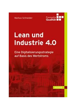 Abbildung von Schneider / Matyas | Lean und Industrie 4.0 | 1. Auflage | 2019 | beck-shop.de