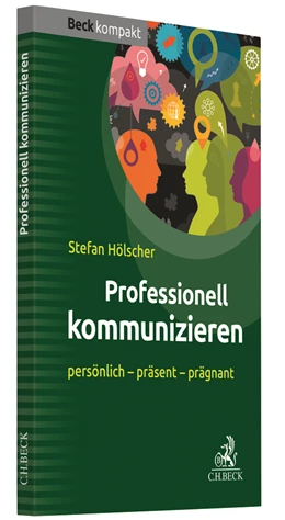 Abbildung von Hölscher | Professionell kommunizieren | 1. Auflage | 2019 | beck-shop.de