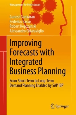 Abbildung von Sankaran / Sasso | Improving Forecasts with Integrated Business Planning | 1. Auflage | 2019 | beck-shop.de