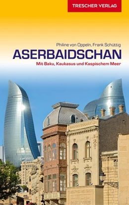 Abbildung von Oppeln / Schüttig | Reiseführer Aserbaidschan | 4. Auflage | 2020 | beck-shop.de