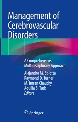 Abbildung von Spiotta / Turner | Management of Cerebrovascular Disorders | 1. Auflage | 2019 | beck-shop.de