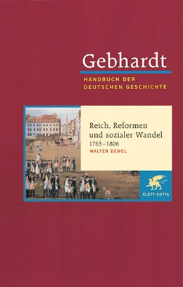 Abbildung von Demel | Gebhardt. Handbuch der deutschen Geschichte, Band 12: Reich, Reformen und sozialer Wandel 1763-1806 | 10. Auflage | 2005 | beck-shop.de