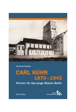Abbildung von Manthey | Carl Kühn 1873-1942 | 1. Auflage | 2021 | beck-shop.de