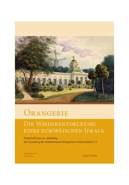 Abbildung von Orangerie - Die Wiederentdeckung eines europäischen Ideals | 1. Auflage | 2019 | beck-shop.de