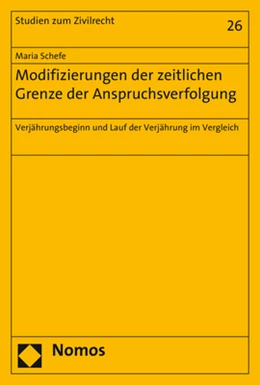 Abbildung von Schefe | Modifizierungen der zeitlichen Grenze der Anspruchsverfolgung | 1. Auflage | 2019 | 26 | beck-shop.de