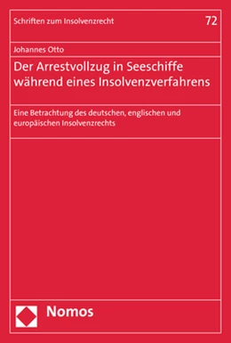 Abbildung von Otto | Der Arrestvollzug in Seeschiffe während eines Insolvenzverfahrens | 1. Auflage | 2019 | 72 | beck-shop.de
