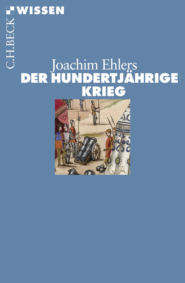 Cover: Ehlers, Joachim, Der Hundertjährige Krieg