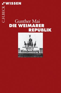 Cover: Mai, Gunther, Die Weimarer Republik