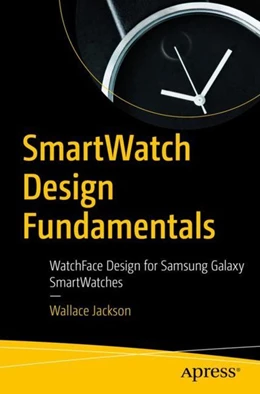Abbildung von Jackson | SmartWatch Design Fundamentals | 1. Auflage | 2019 | beck-shop.de