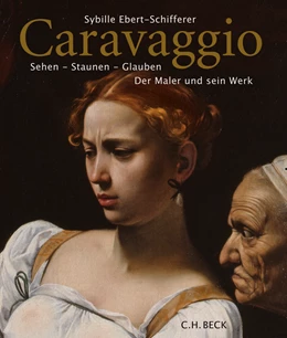 Abbildung von Ebert-Schifferer, Sybille | Caravaggio | 1. Auflage | 2019 | beck-shop.de