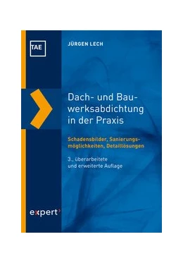 Abbildung von Lech | Dach- und Bauwerksabdichtung in der Praxis | 3. Auflage | 2019 | beck-shop.de