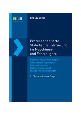 Abbildung von Klein | Prozessorientierte Statistische Tolerierung im Maschinen- und Fahrzeugbau | 6. Auflage | 2019 | beck-shop.de