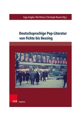 Abbildung von Irsigler / Petras | Deutschsprachige Pop-Literatur von Fichte bis Bessing | 1. Auflage | 2019 | beck-shop.de