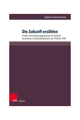 Abbildung von Schmitz-Zerres | Die Zukunft erzählen | 1. Auflage | 2019 | beck-shop.de
