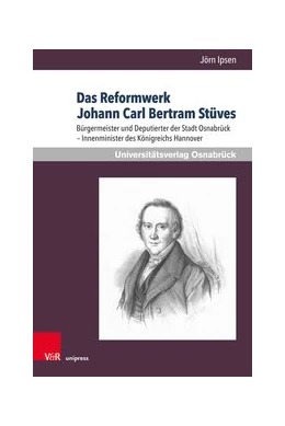 Abbildung von Ipsen | Das Reformwerk Johann Carl Bertram Stüves | 1. Auflage | 2019 | beck-shop.de