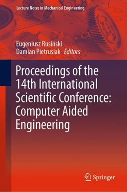 Abbildung von Rusinski / Pietrusiak | Proceedings of the 14th International Scientific Conference: Computer Aided Engineering | 1. Auflage | 2019 | beck-shop.de