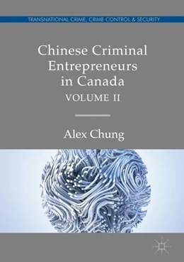 Abbildung von Chung | Chinese Criminal Entrepreneurs in Canada, Volume II | 1. Auflage | 2019 | beck-shop.de