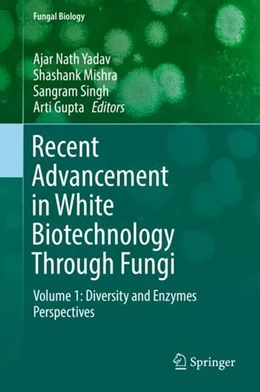 Abbildung von Yadav / Mishra | Recent Advancement in White Biotechnology Through Fungi | 1. Auflage | 2019 | beck-shop.de
