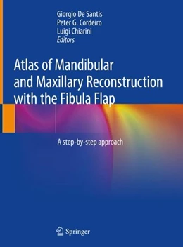 Abbildung von de Santis / Cordeiro | Atlas of Mandibular and Maxillary Reconstruction with the Fibula Flap | 1. Auflage | 2019 | beck-shop.de