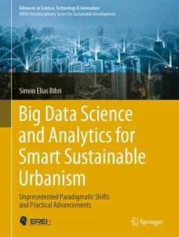 Abbildung von Bibri | Big Data Science and Analytics for Smart Sustainable Urbanism | 1. Auflage | 2019 | beck-shop.de