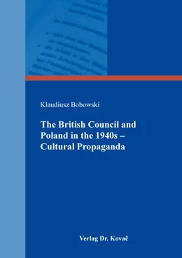 Abbildung von Bobowski | The British Council and Poland in the 1940s – Cultural Propaganda | 1. Auflage | 2019 | 18 | beck-shop.de