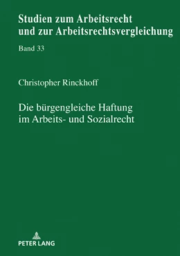 Abbildung von Rinckhoff | Die bürgengleiche Haftung im Arbeits- und Sozialrecht | 1. Auflage | 2019 | 33 | beck-shop.de