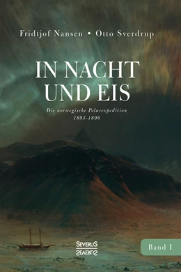 Abbildung von Nansen / Sverdrup | In Nacht und Eis | 1. Auflage | 2019 | beck-shop.de