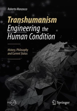 Abbildung von Manzocco | Transhumanism - Engineering the Human Condition | 1. Auflage | 2019 | beck-shop.de