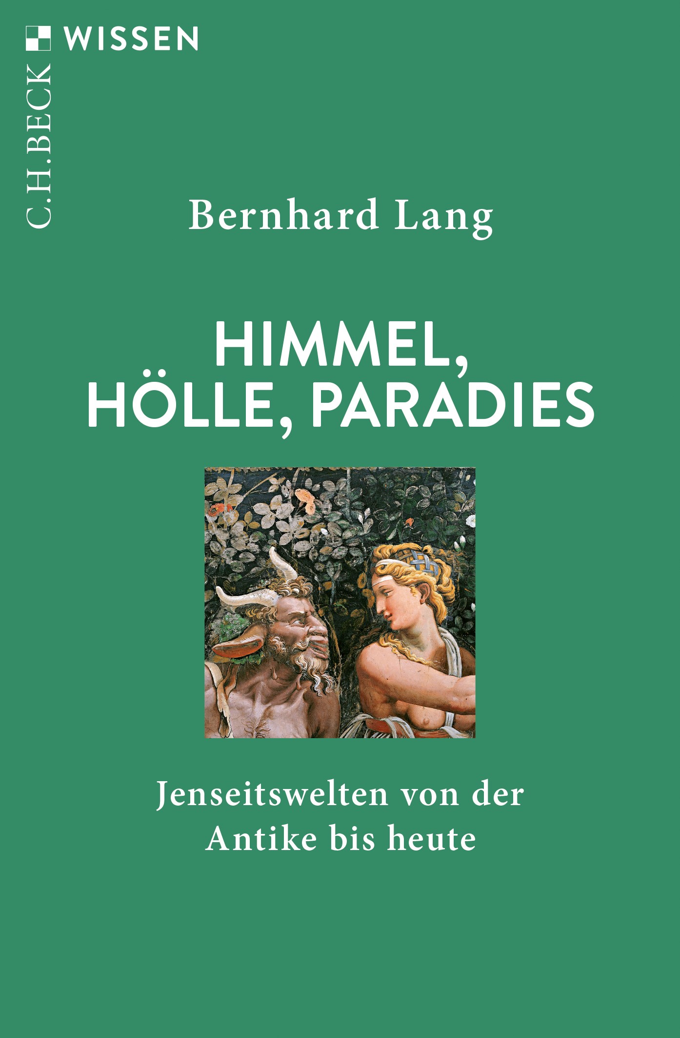 Cover: Lang, Bernhard, Himmel, Hölle, Paradies