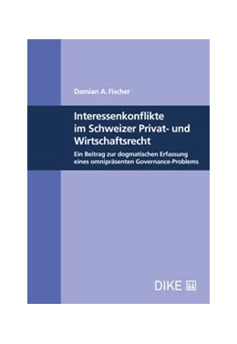 Abbildung von Fischer | Interessenskonflikte im Schweizer Privat- und Wirtschaftsrecht | 1. Auflage | 2019 | beck-shop.de