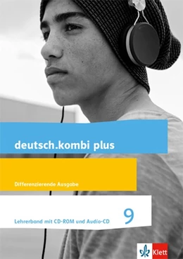 Abbildung von deutsch.kombi plus 9. Lehrerband mit CD-ROM und Audio-CD Klasse 9. Differenzierende Allgemeine Ausgabe | 1. Auflage | 2019 | beck-shop.de