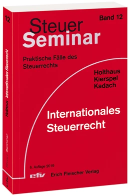 Abbildung von Holthaus / Kierspel | Internationales Steuerrecht | 6. Auflage | 2019 | beck-shop.de