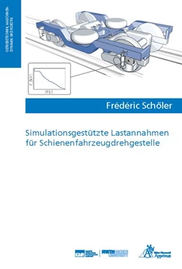 Abbildung von Schöler | Simulationsgestützte Lastannahmen für Schienenfahrzeugdrehgestelle | 1. Auflage | 2019 | beck-shop.de