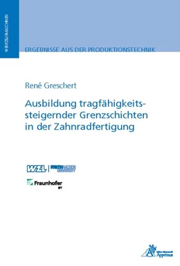 Abbildung von Greschert | Ausbildung tragfähigkeitssteigernder Grenzschichten in der Zahnradfertigung | 1. Auflage | 2019 | beck-shop.de