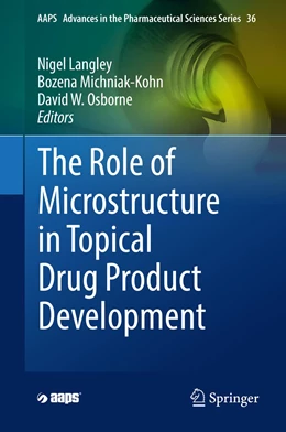 Abbildung von Langley / Michniak-Kohn | The Role of Microstructure in Topical Drug Product Development | 1. Auflage | 2019 | 36 | beck-shop.de