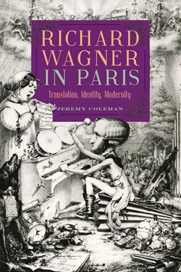 Abbildung von Coleman | Richard Wagner in Paris | 1. Auflage | 2019 | beck-shop.de