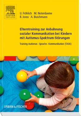 Abbildung von Fröhlich / Noterdaeme | Elterntraining zur Anbahnung sozialer Kommunikation bei Kindern mit Autismus-Spektrum-Störungen | 1. Auflage | 2019 | beck-shop.de