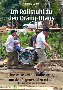 Abbildung von Schott / Over | Im Rollstuhl zu den Orang-Utans | 1. Auflage | 2019 | beck-shop.de