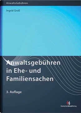 Abbildung von Gross | Anwaltsgebühren in Ehe- und Familiensachen | 3. Auflage | 2010 | beck-shop.de