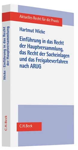 Abbildung von Wicke | Einführung in das Recht der Hauptversammlung, das Recht der Sacheinlagen und das Freigabeverfahren nach dem ARUG | 1. Auflage | 2009 | beck-shop.de