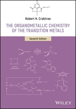 Abbildung von Crabtree | The Organometallic Chemistry of the Transition Metals | 7. Auflage | 2019 | beck-shop.de