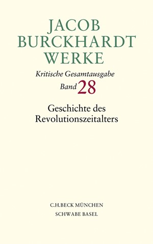 Cover: Jacob Burckhardt, Jacob Burckhardt Werke: Geschichte des Revolutionszeitalters