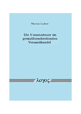 Abbildung von Laubert | Die Umsatzsteuer im grenzüberschreitenden Versandhandel | 1. Auflage | 2009 | beck-shop.de