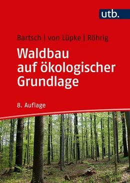 Abbildung von Röhrig / Bartsch | Waldbau auf ökologischer Grundlage | 1. Auflage | 2020 | beck-shop.de