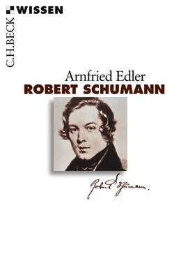 Abbildung von Edler, Arnfried | Robert Schumann | 1. Auflage | 2009 | 2474 | beck-shop.de