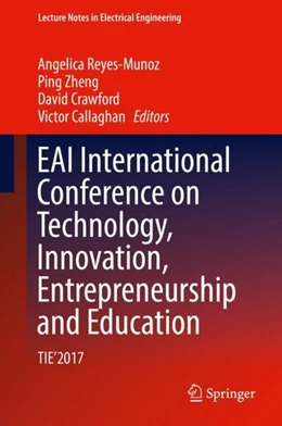 Abbildung von Reyes-Munoz / Zheng | EAI International Conference on Technology, Innovation, Entrepreneurship and Education | 1. Auflage | 2019 | beck-shop.de