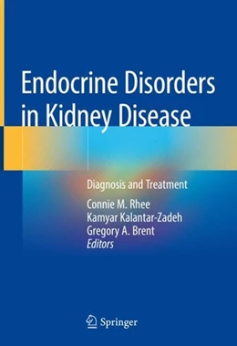 Abbildung von Rhee / Kalantar-Zadeh | Endocrine Disorders in Kidney Disease | 1. Auflage | 2019 | beck-shop.de