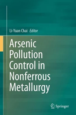 Abbildung von Chai | Arsenic Pollution Control in Nonferrous Metallurgy | 1. Auflage | 2019 | beck-shop.de